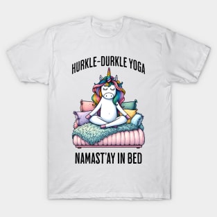 Hurkle-Durkle Yoga Namast'ay in my bed funny Scottish slang T-Shirt